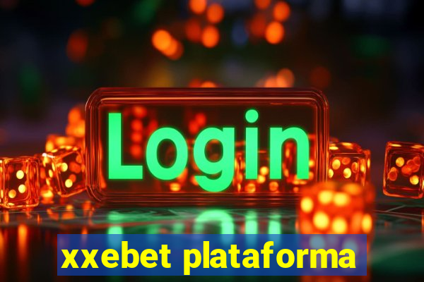 xxebet plataforma